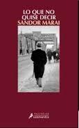 Lo que no quise decir | Sándor Márai | Cooperativa autogestionària