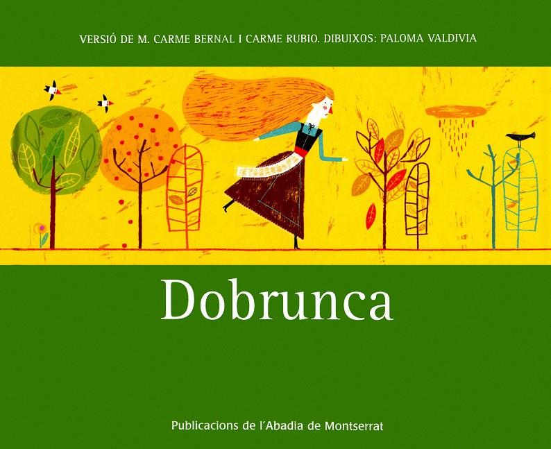 Dobrunca | Bernal Creus, M. Carme/Rubio i Larramona, Carme | Cooperativa autogestionària