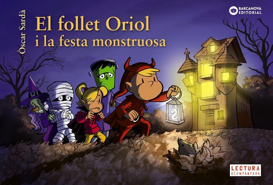 El follet Oriol i la festa monstruosa | Sardà, Òscar | Cooperativa autogestionària