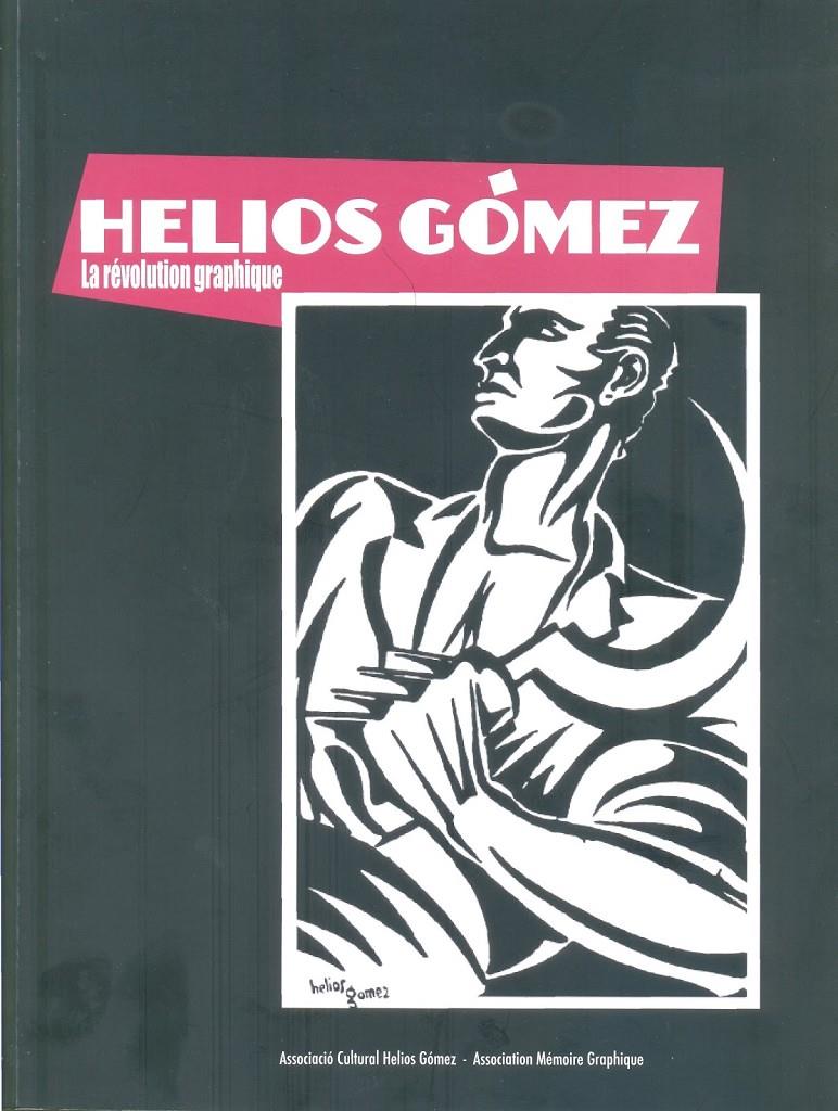 Helios Gómez. La révolution graphique | Associació Cultural Helios Gómez | Cooperativa autogestionària