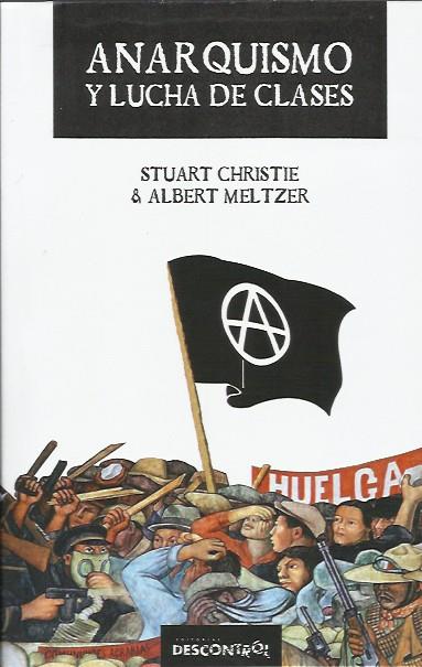 Anarquismo y lucha de clases | S. Christie / A. Meltzer | Cooperativa autogestionària