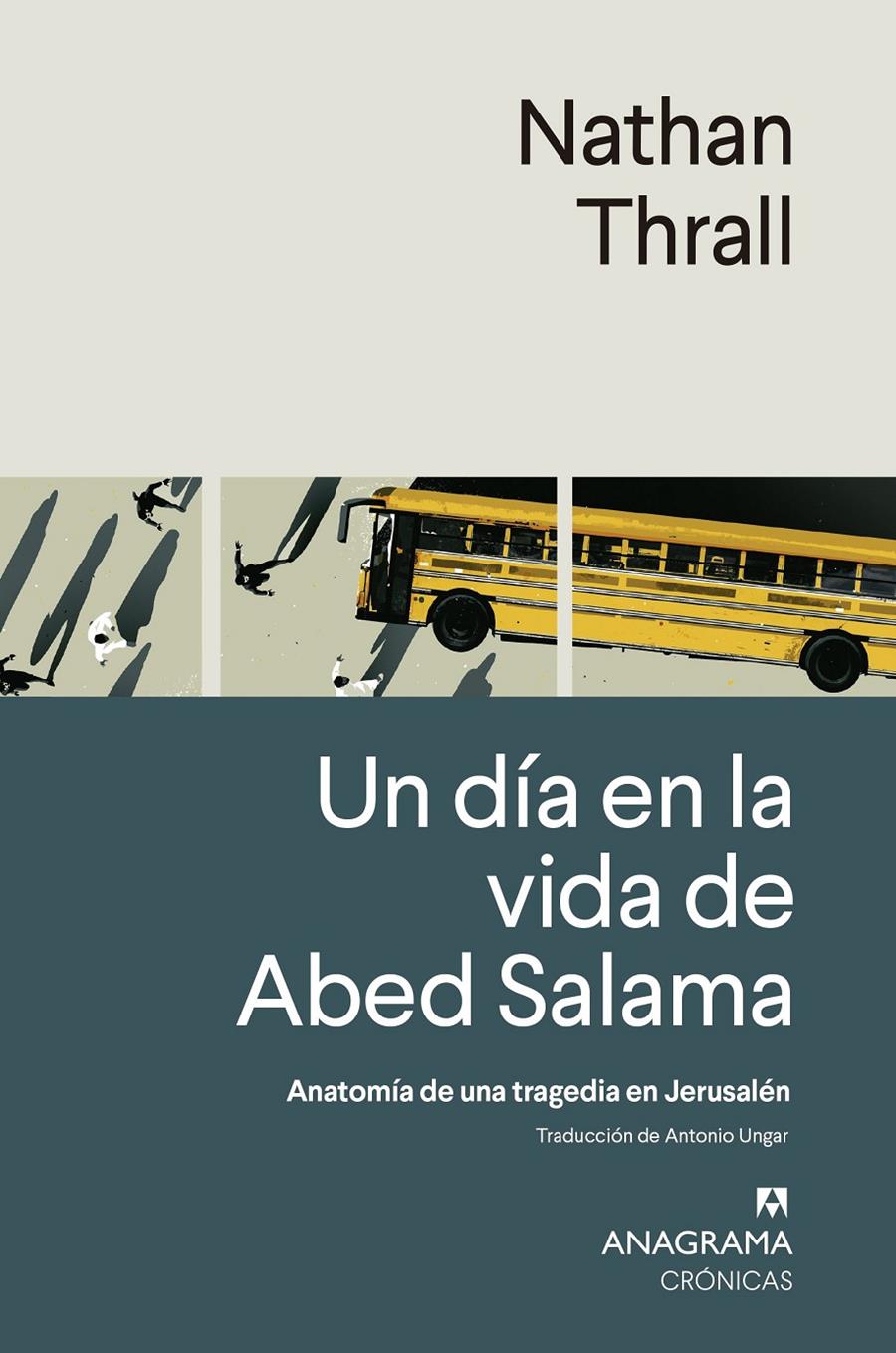 Un día en la vida de Abed Salama | Thrall, Nathan