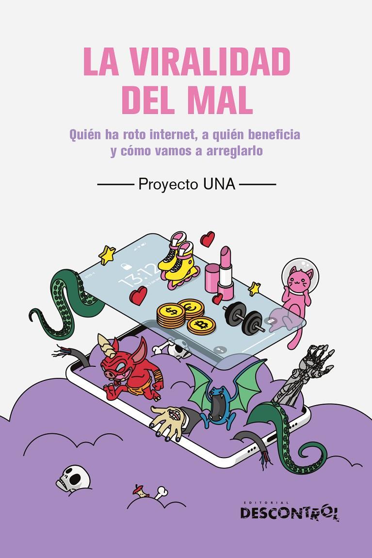 La viralidad del mal | Proyecto Una | Cooperativa autogestionària