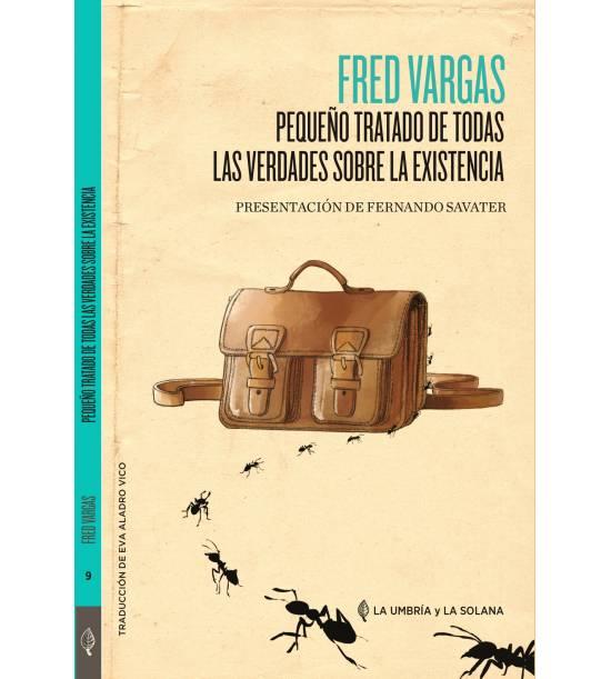 Pequeño tratado de todas las verdades sobre la existencia | Fred Vargas | Cooperativa autogestionària