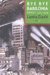 Bye bye Babilonia. Beirut 1975-1979 | Lamia Ziadé | Cooperativa autogestionària