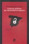 Culturas políticas del nacionalismo español | Ortiz, manuel | Cooperativa autogestionària