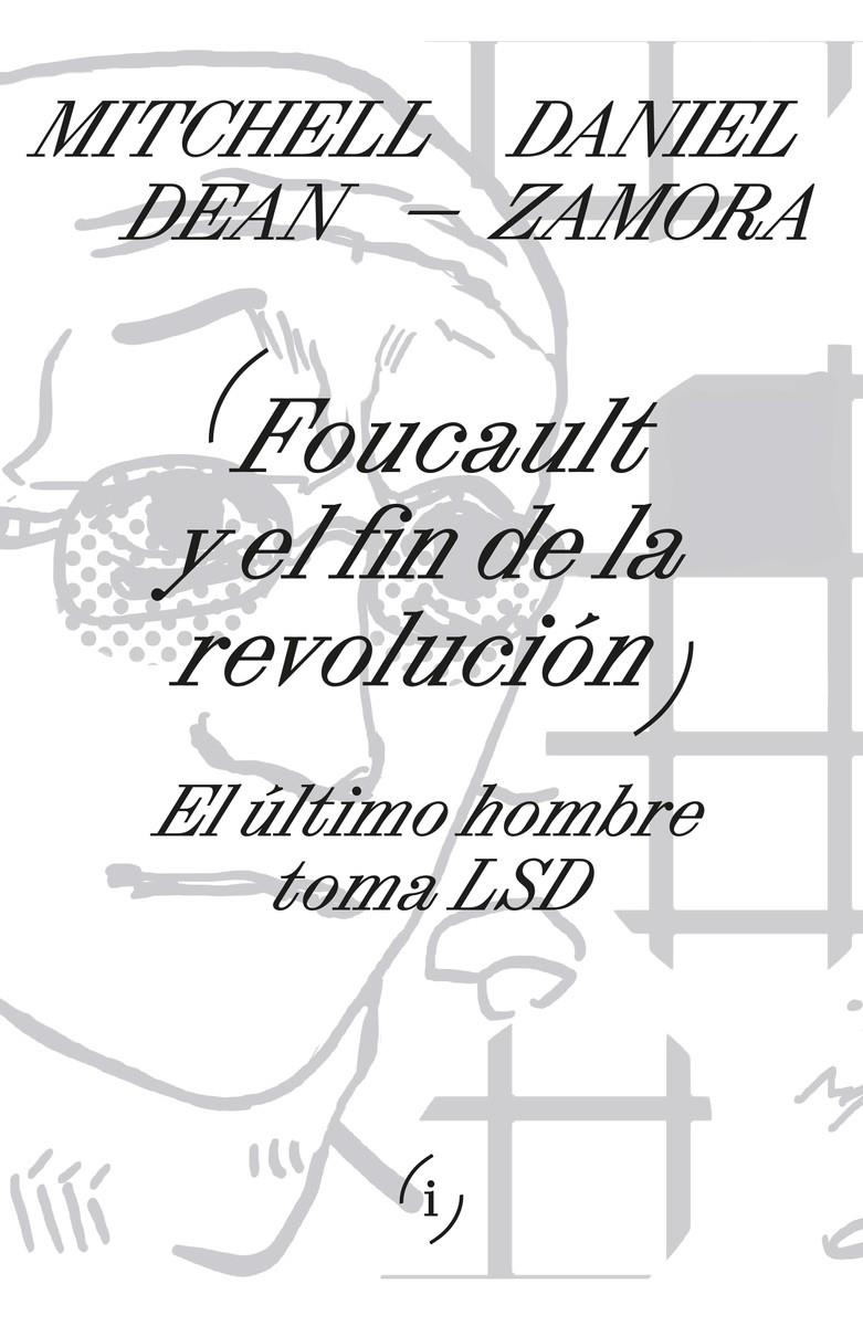 Foucault y el fin de la revolución | Dean, Mitchell; Zamora, Daniel | Cooperativa autogestionària