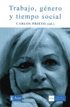 Trabajo, género y tiempo social | Prieto, Carlos (ed.) | Cooperativa autogestionària