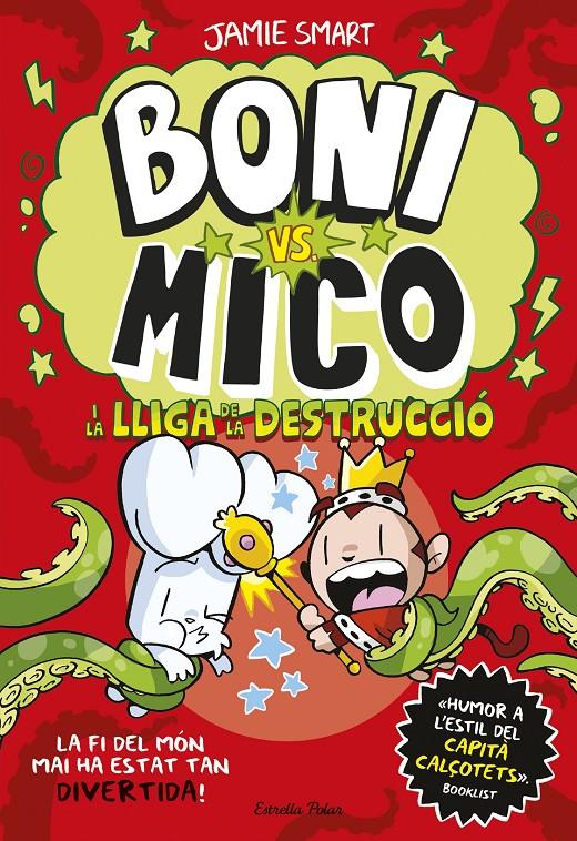 Boni vs. Mico 3. Boni vs. Mico i la Lliga de la Destrucció | Smart, Jamie | Cooperativa autogestionària