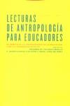 Lecturas de antropología para educadores | VVAA | Cooperativa autogestionària