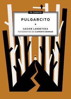 Te cuento... Pulgarcito | Larretxea, Hasier / Bernad, Clemente | Cooperativa autogestionària