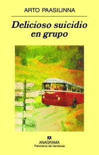 Delicioso suicidio en grupo | Paasilinna, Arto | Cooperativa autogestionària