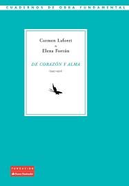 De corazón y alma (1947-1952) | Laforet, Carmen; Fortún, Elena