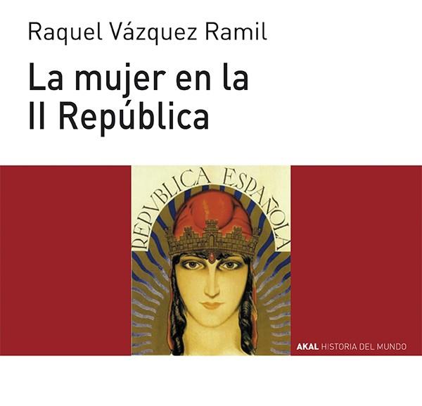 La mujer en la II República | Vázquez Ramil, Raquel | Cooperativa autogestionària