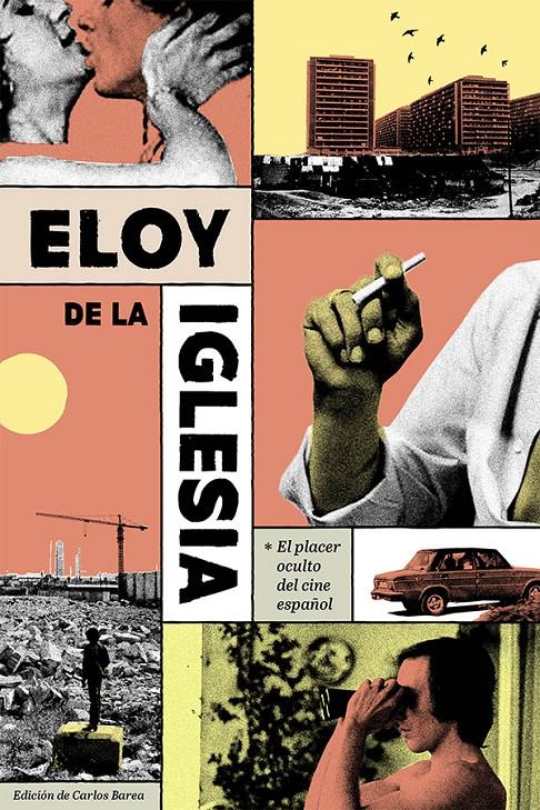 Eloy de la iglesia.placer oculto del cine español | AA.VV. | Cooperativa autogestionària