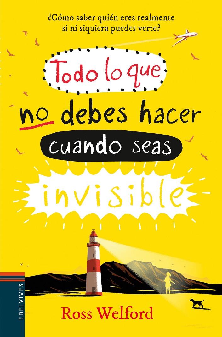 Todo lo que no debes hacer cuando seas invisible | Welford, Ross | Cooperativa autogestionària