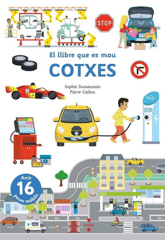 El llibre que es mou. Cotxes | Dussaussois, Sophie; Caillou, Pierre | Cooperativa autogestionària