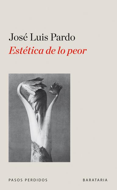 Estética de lo peor | Pardo, José Luís | Cooperativa autogestionària