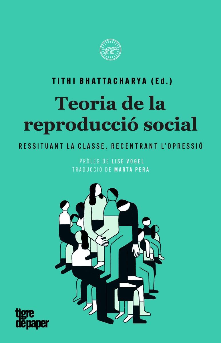 Teoria de la reproducció social | Tithi Bhattacharya | Cooperativa autogestionària