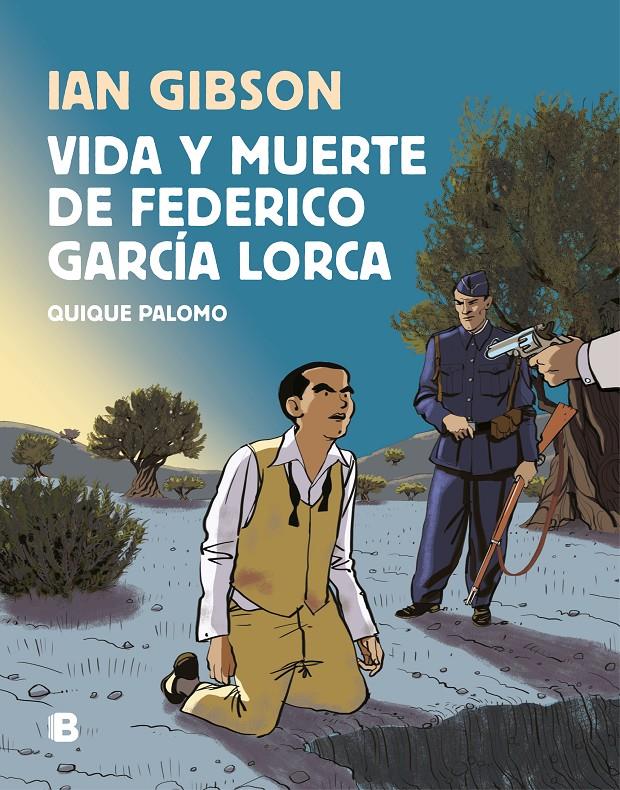 Vida y muerte de Federico García Lorca | Gibson, Ian/Palomo, Quique