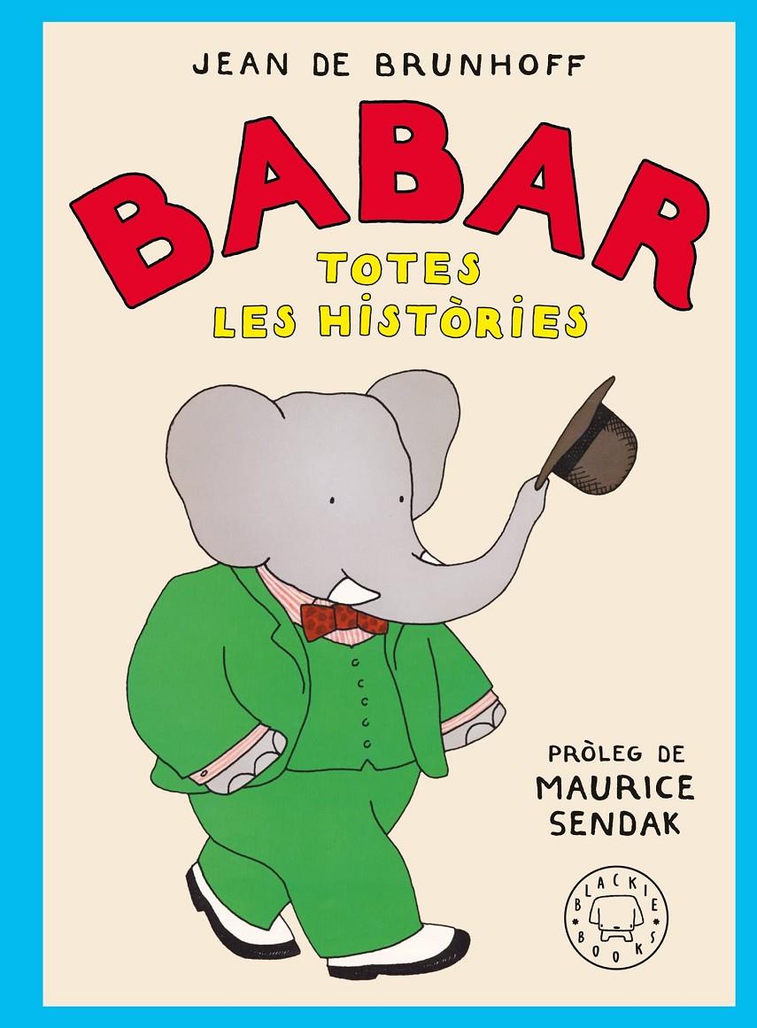 Babar. Totes les històries | de Brunhoff, Jean | Cooperativa autogestionària