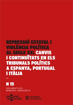 Repressió estatal i violència política al segle XX: canvis i continuïtats en els | Tébar Hurtado, Javier/Tappi, Andrea/Calvet, Josep