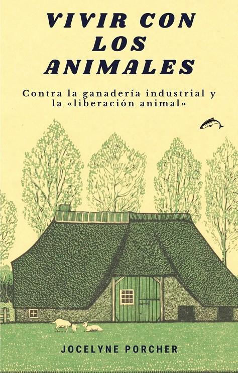 Vivir con los animales | Porcher, Jocelyne | Cooperativa autogestionària