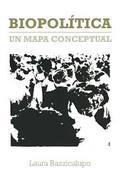 Biopolítica. Un mapa conceptual | Bazzicalupo, Laura