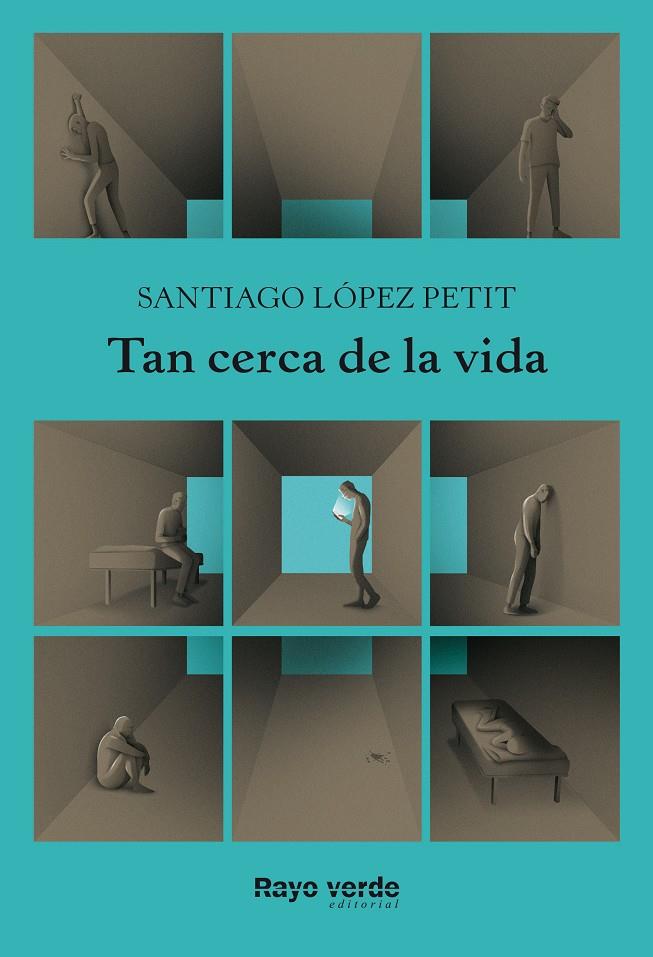 Tan cerca de la vida | López Petit, Santiago