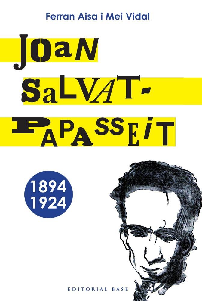 Joan Salvat Papasseit (1894-1924) | Aisa, Ferran; Vidal, Mei