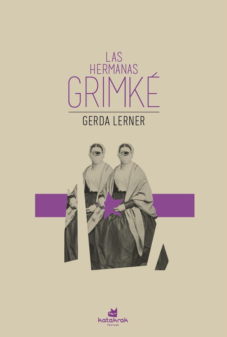 Las hermanas Grimké | Lerner, Gerda | Cooperativa autogestionària