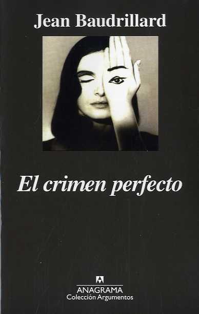 El crimen perfecto | Baudrillard, Jean | Cooperativa autogestionària