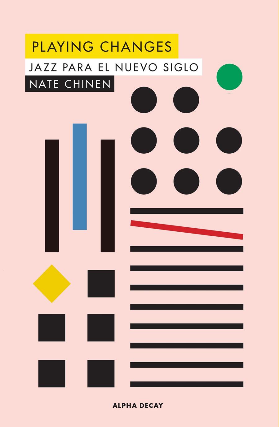 Playing changes. Jazz para el nuevo siglo | Chinen, Nate