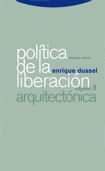 Política de la liberación | Dussel, Enrique