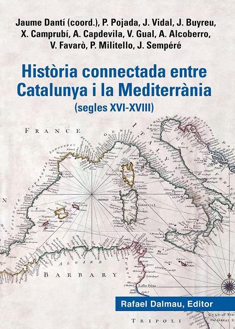 Història connectad entre Catalunya i la Mediterrània | Pojada, Patrici / Vidal Bonavila, Judit / Buyreu Juan, Jordi / Camprubí Pla, Xevi / Capdevila Muntad