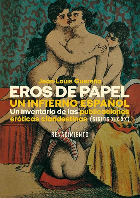 Eros de papel. Un infierno español | Guereña, Jean-Louis | Cooperativa autogestionària