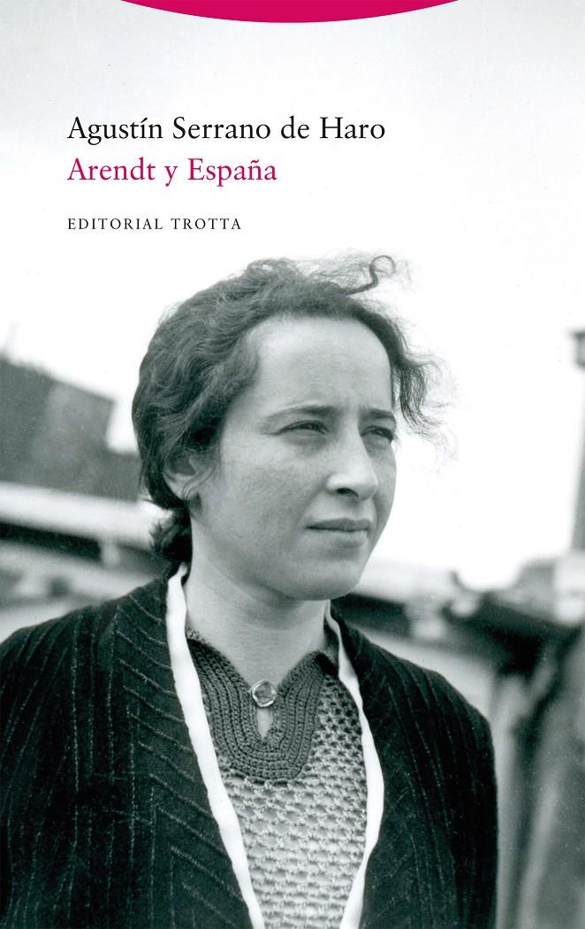 Arendt y España | Serrano de Haro, Agustín