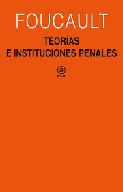 Teorías e instituciones penales | Foucault, Michel | Cooperativa autogestionària