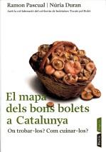 El mapa dels bons bolets a Catalunya | Pascual, Ramon | Cooperativa autogestionària