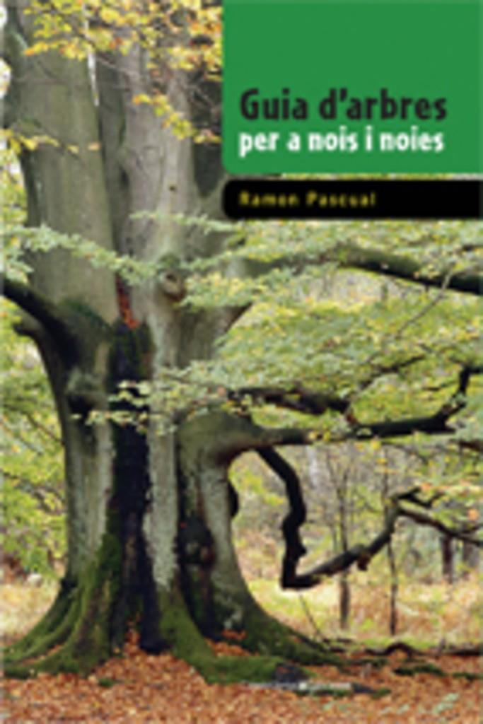 Guia d'arbres per a nois i noies | Pascual Lluvià, Ramon | Cooperativa autogestionària