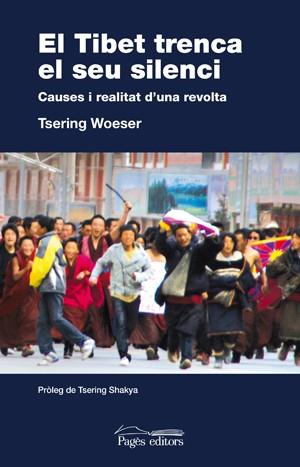 El Tibet trenca el seu silenci. Causes i realitat d'una revolta | Woeser, Tsering