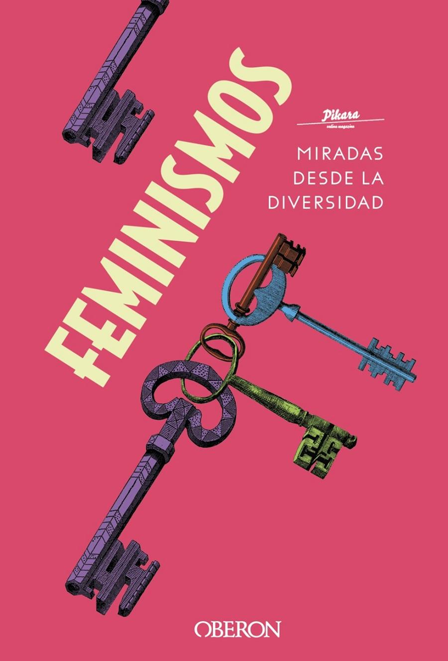 Feminismos. Miradas desde la diversidad | Píkara Magazine