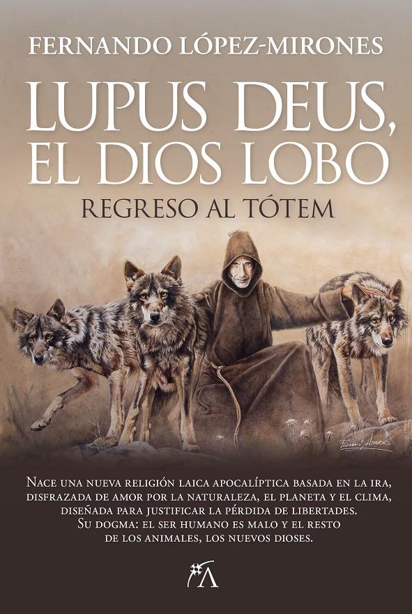 Lupus deus, el dios Lobo | Fernando López-Mirones