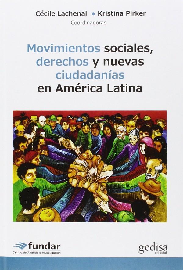 Movimientos sociales, derechos y nuevas ciudadanías en América Latina | Lachenal / Pirker | Cooperativa autogestionària