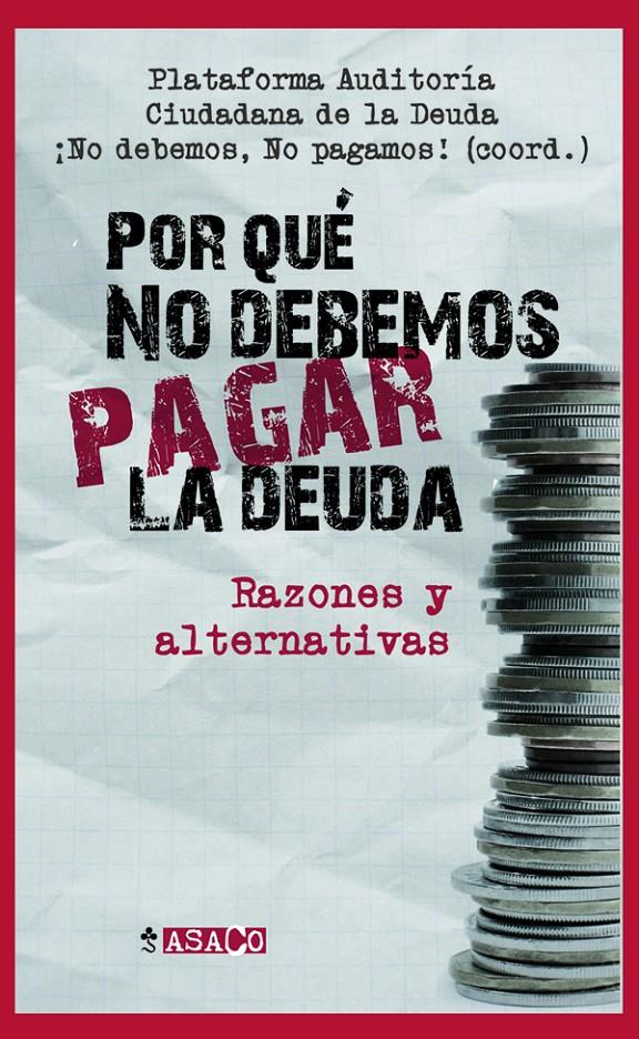 ¿Por qué no debemos pagar la deuda? | Plataforma Auditoria Ciudadana de la deuda | Cooperativa autogestionària