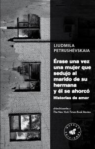 Érase una vez una mujer que sedujo al marido de su hermana y él se ahorcó | Petrushévskaia, Liudmila | Cooperativa autogestionària