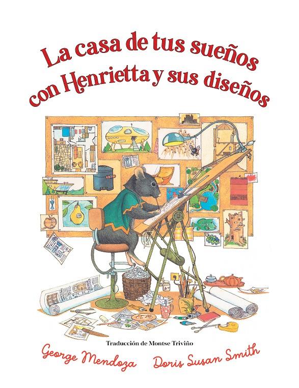 La casa de tus sueños con Henrietta y sus diseños | Mendoza, George | Cooperativa autogestionària