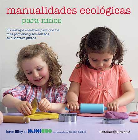 Manualidades ecológicas para niños | Lilley, Kate | Cooperativa autogestionària