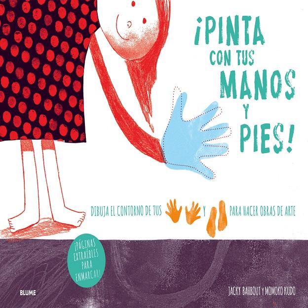 ¡Pinta con tus manos y pies! | Bahbout, Jacky/Kudo, Momoko | Cooperativa autogestionària