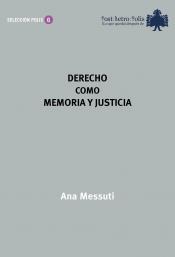 Derecho como memoria y justícia | Messuti, Ana | Cooperativa autogestionària